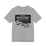 Where History Looks Up to You T-Shirt
