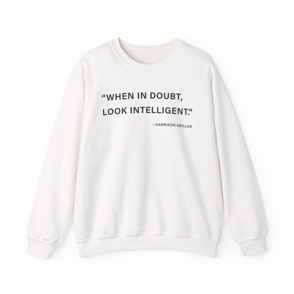When in doubt look intelligent Sweatshirts
