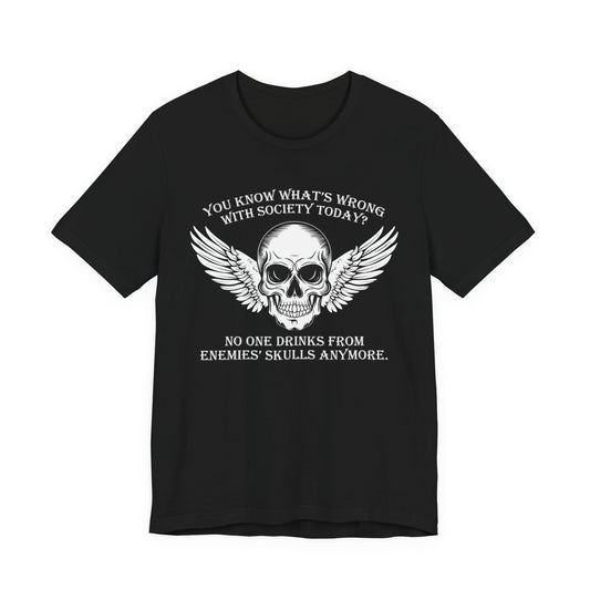 What’s wrong with society today T-Shirt