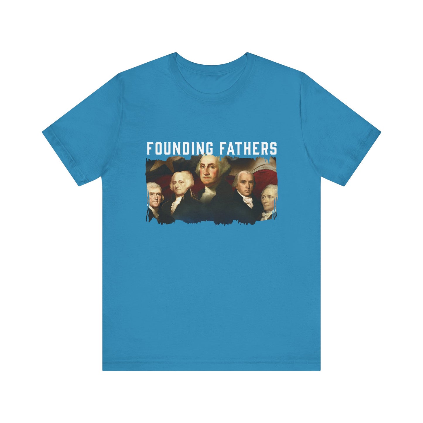America We Are Your Founding Fathers T-Shirt