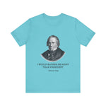I would rather be right than President T-Shirt