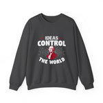 Ideas control the Sweatshirts