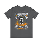 A government is for the benefit T-Shirt