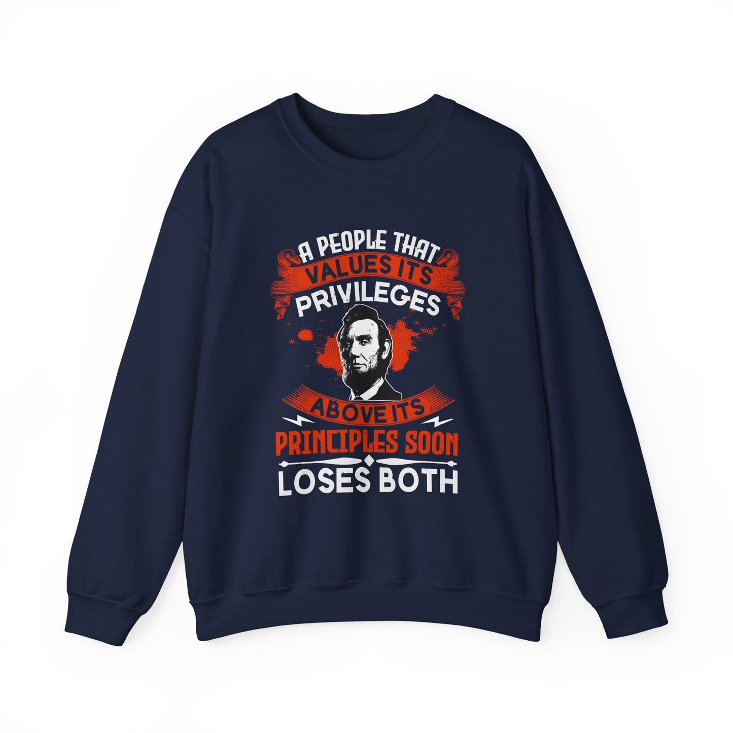 A people that values its privileges Sweatshirt