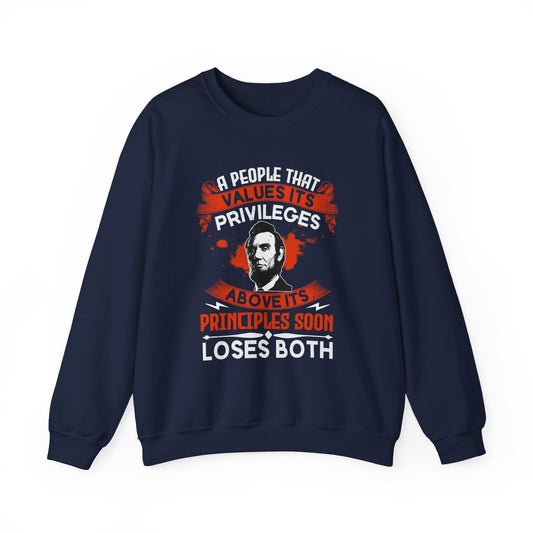 A people that values its privileges Sweatshirt