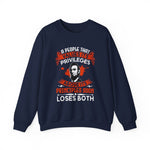 A people that values its privileges Sweatshirt