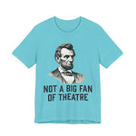 Not A Big Fan T‑Shirt