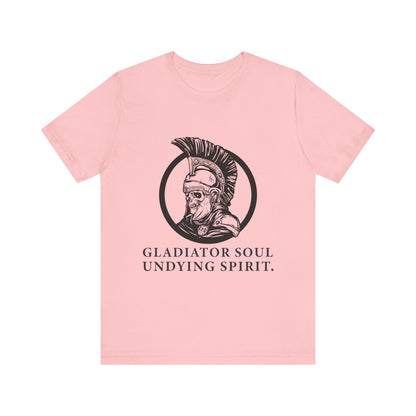 Gladiator soul undying spirit T-Shirt