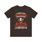 A people that values its privileges T-Shirt