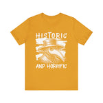 Historic and horrific T-Shirt