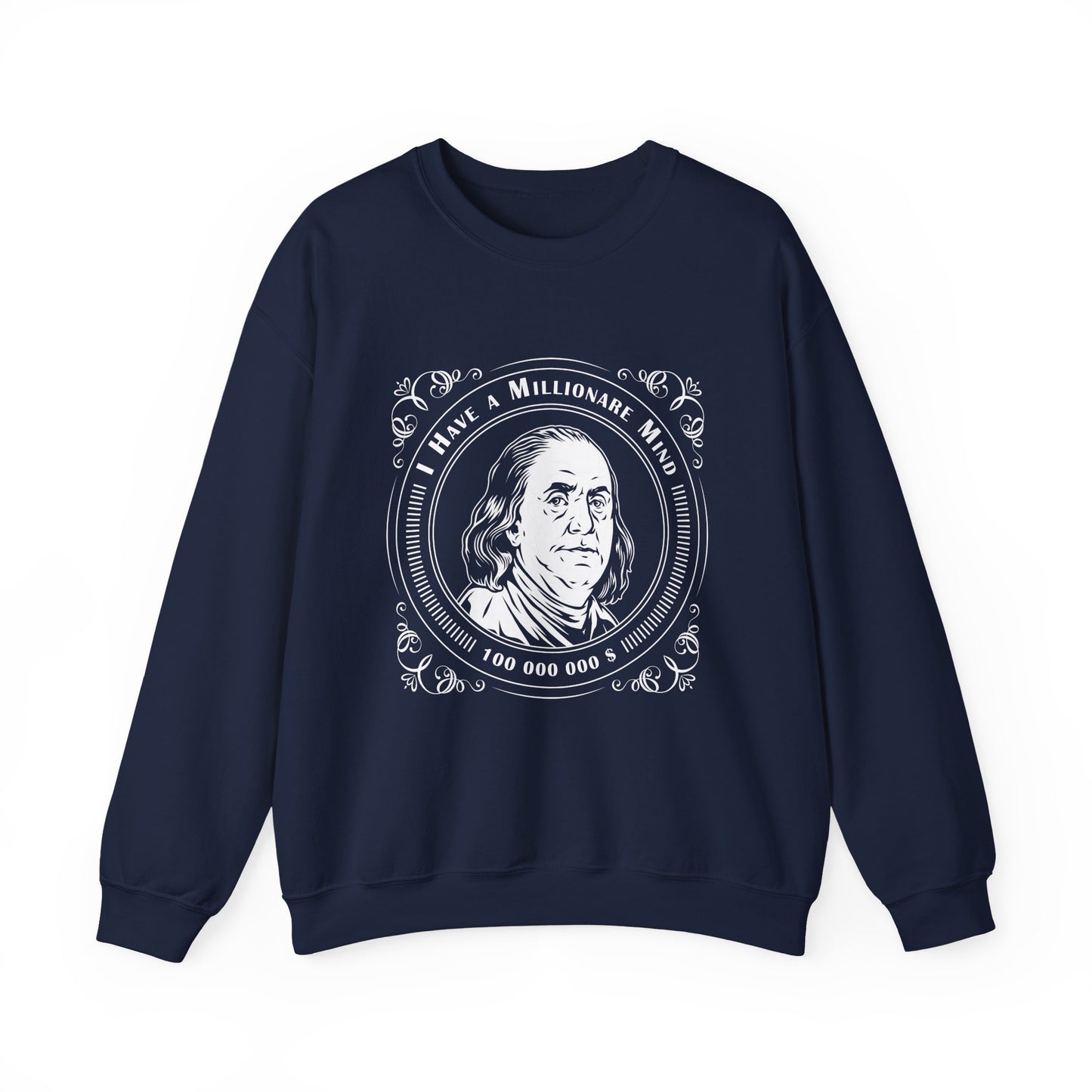 I have a millionaire mind Sweatshirt