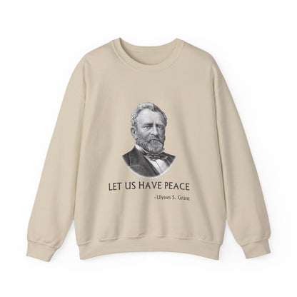 Let us have peace Sweatshirt
