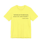 Never go to bed mad T-Shirt