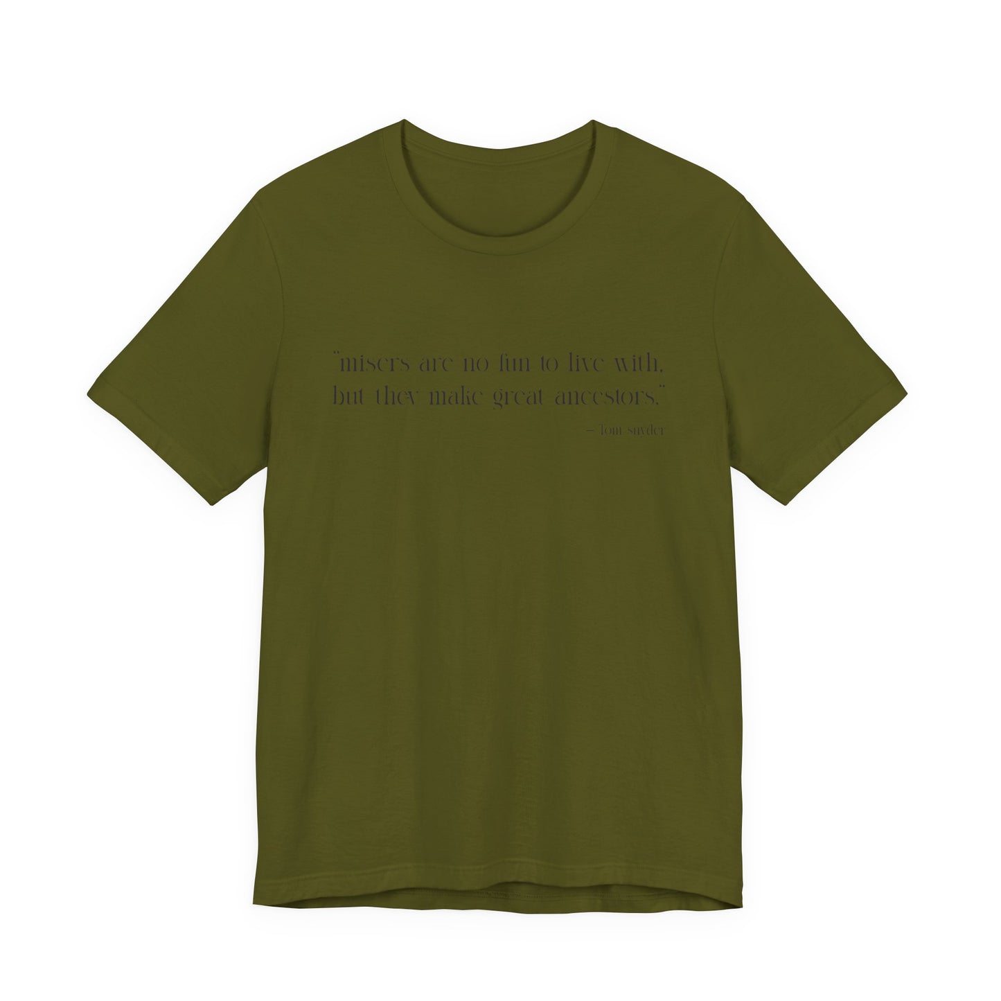 Misers are no fun to live with T-Shirt
