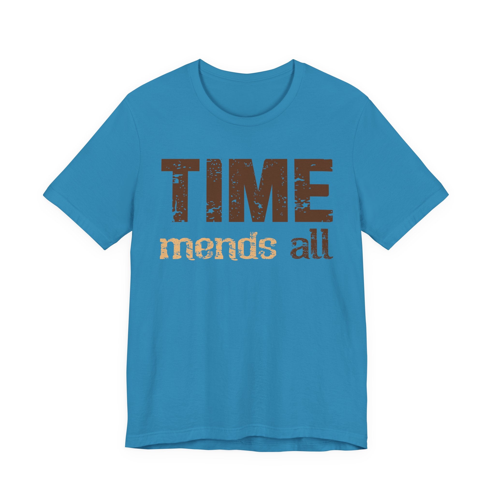 Time mends all All T-Shirt