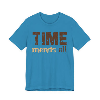 Time mends all All T-Shirt