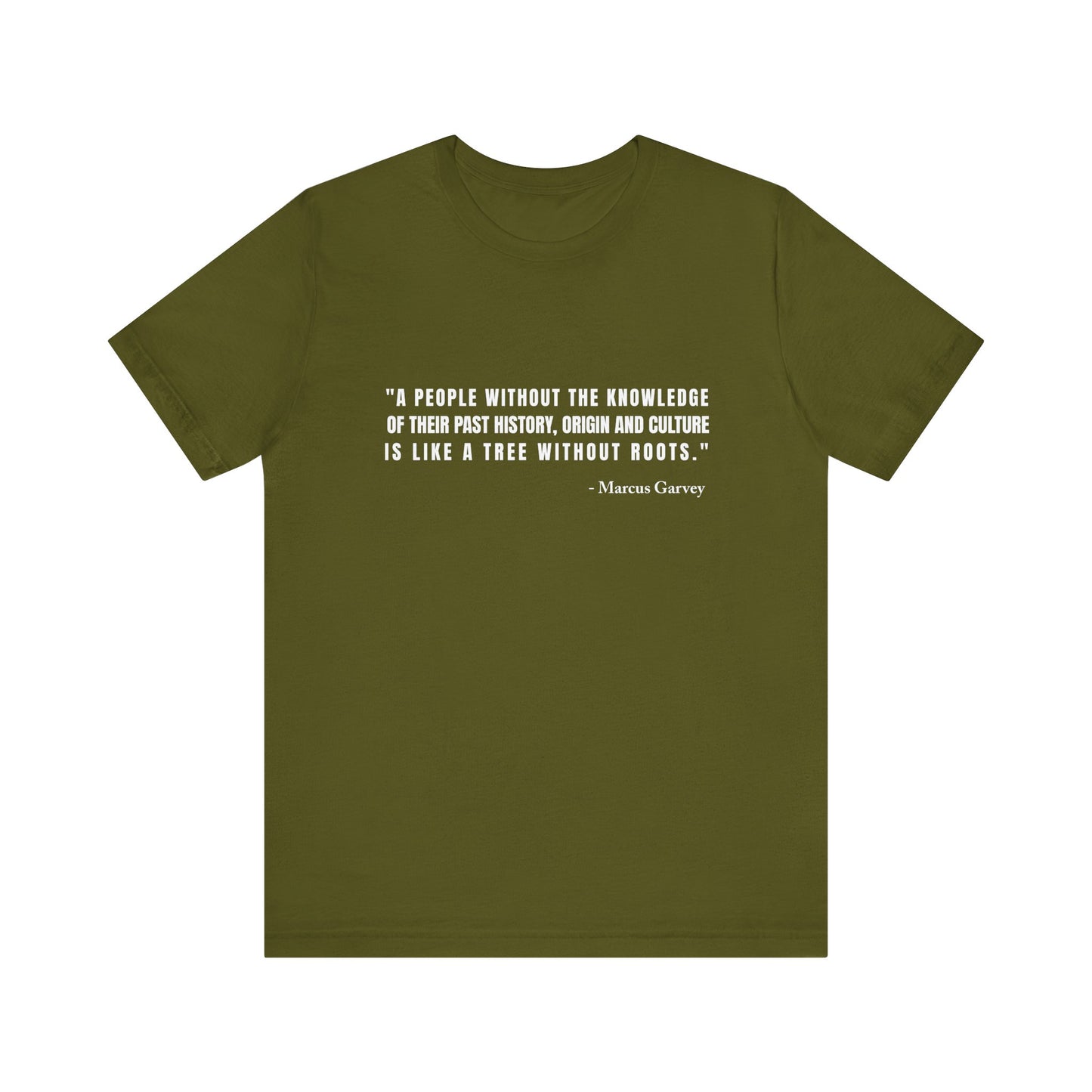 A people without the knowledge of their past his T-Shirt