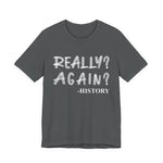 Really Again T-Shirt