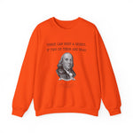 Three Can Keep a Secret Ben Franklin Sweatshirt