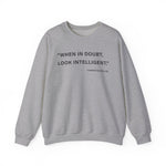 When in doubt look intelligent Sweatshirts
