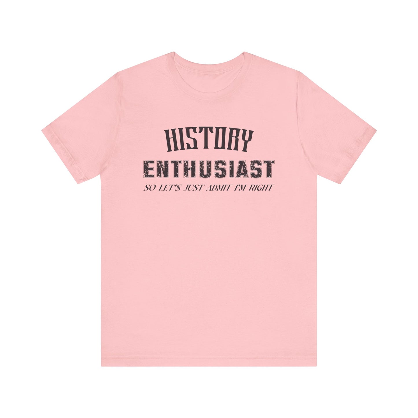 History Enthusiast T-Shirt