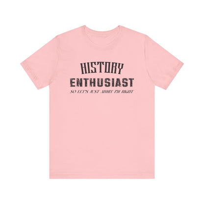 History Enthusiast T-Shirt