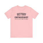 History Enthusiast T-Shirt