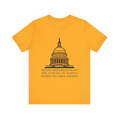 Stupid People In Large Groups T-Shirt