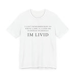 Roman Numerals I’m Livid T-Shirt