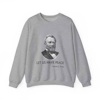 Let us have peace Sweatshirt