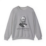 Let us have peace Sweatshirt