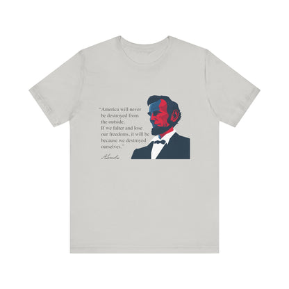 America will never be destroyed from the outside T-Shirt