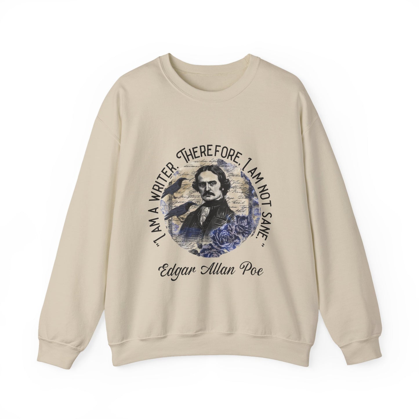 I am a writer there for, I am not Sane Sweatshirts