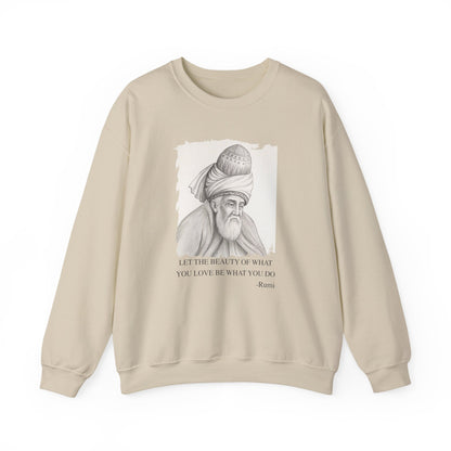 Let the beauty of what you love, Rumi Sweatshirts