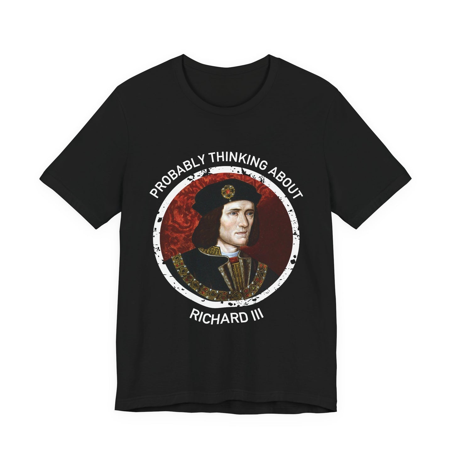 Probably Thinking About Richard III T-Shirt
