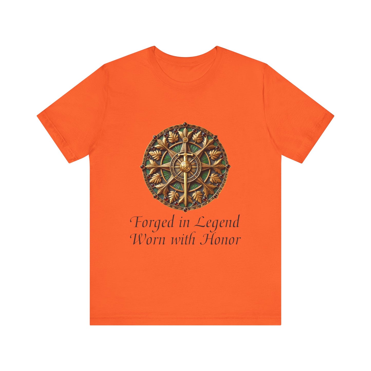 Forged in Legend, Worn with Honor T-Shirt