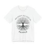 We Don’t All Live In Pendle T-Shirt