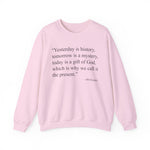 Yesterday Is History Sweatshirt