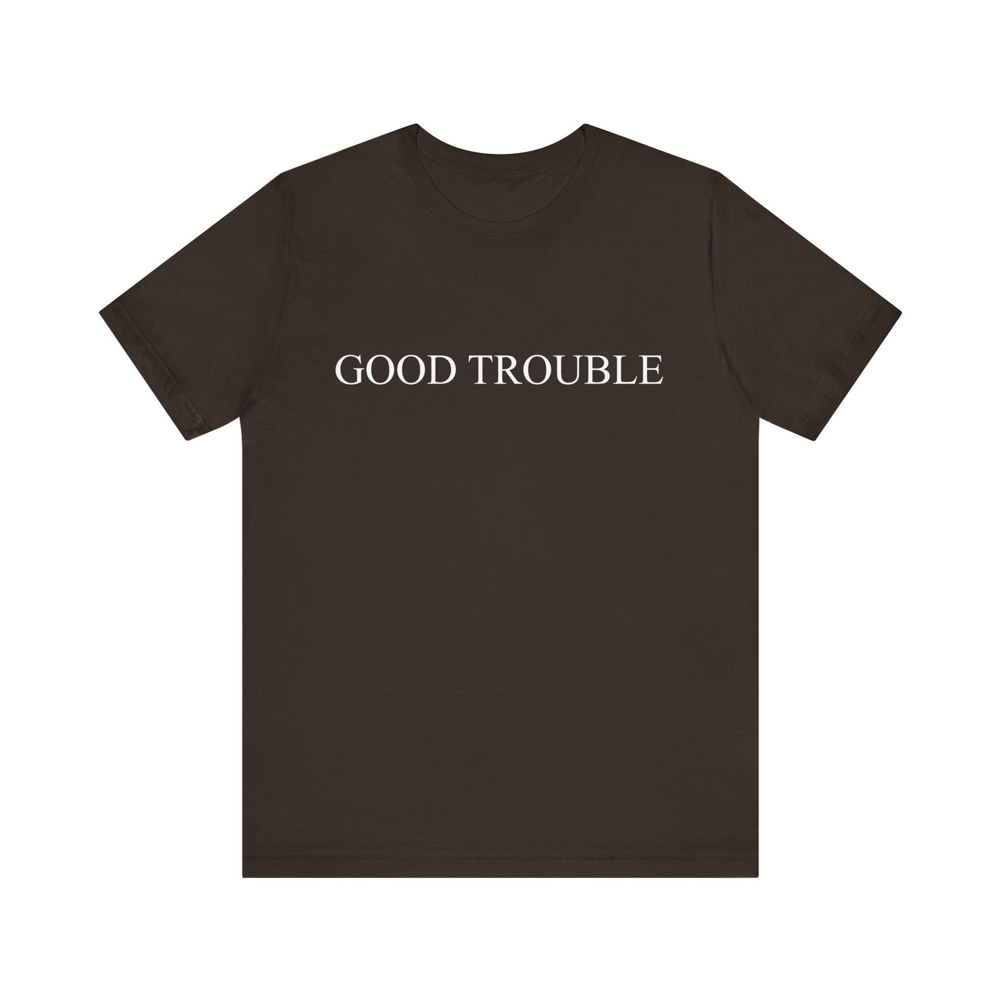 Good trouble T-Shirt