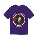 Probably Thinking About Richard III T-Shirt