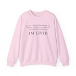Roman Numerals I’m Livid Sweatshirts