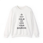 Keep Calm and Cite Your Sources Sweatshirt