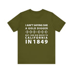 Ain't Saying She a Gold Digger T-Shirt