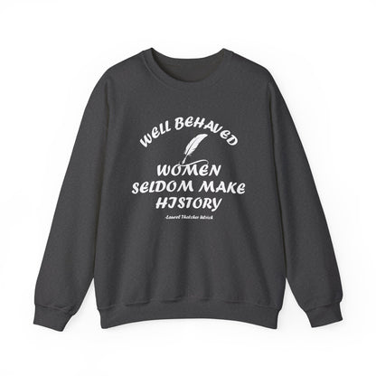 Well Behaved Women Sweatshirt