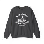 Well Behaved Women Sweatshirt