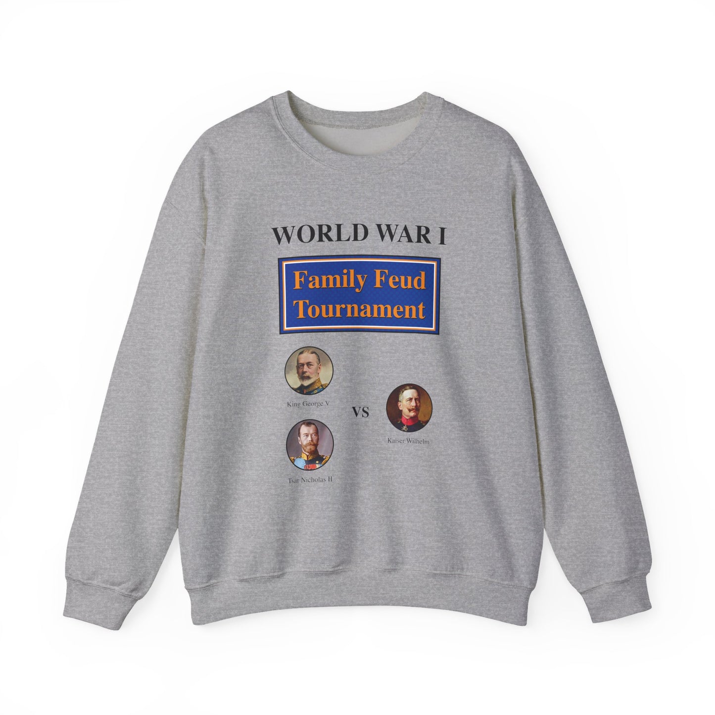 WW1 Family Feud Tournament Sweatshirt