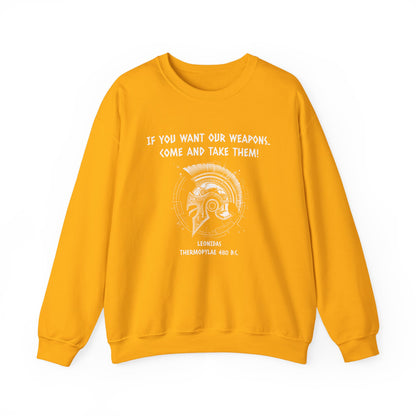 If You Want Our Weapons Sweatshirt