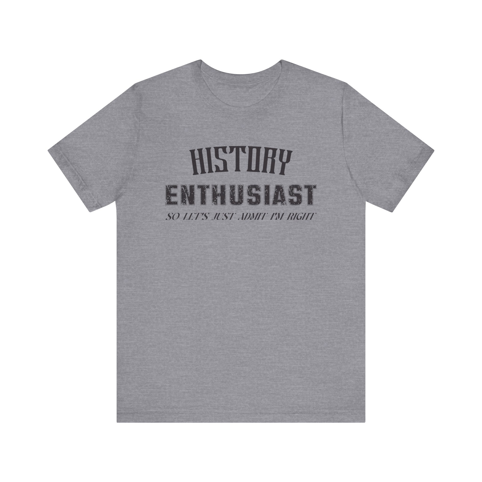 History Enthusiast T-Shirt