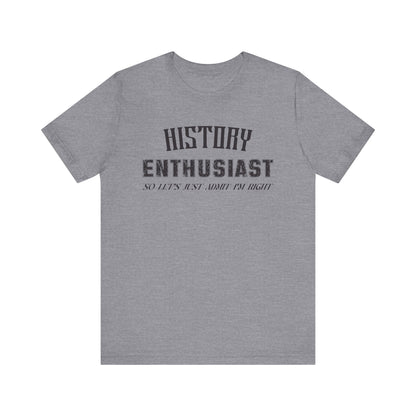 History Enthusiast T-Shirt
