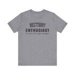 History Enthusiast T-Shirt